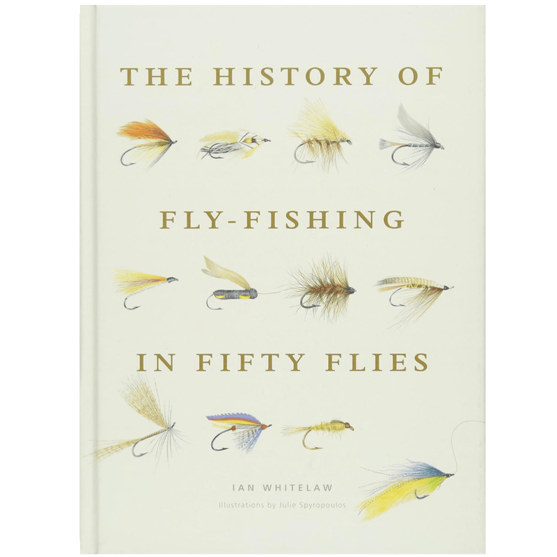 The History of Fly Fishing in Fifty Flies